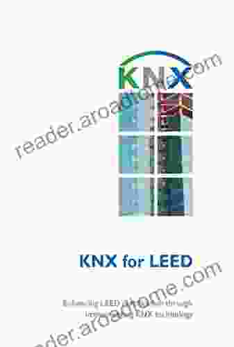 KNX For LEED: Enhancing LEED Certification Through Implementing KNX Technology