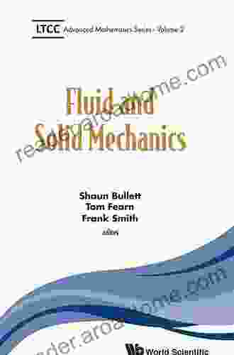 Fluid And Solid Mechanics (Ltcc Advanced Mathematics 2)