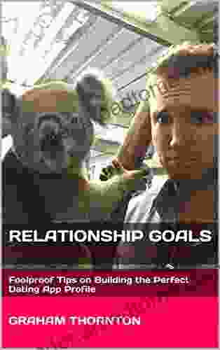 RELATIONSHIP GOALS: Foolproof Tips On Building The Perfect Dating App Profile (Life Of Graham 1)