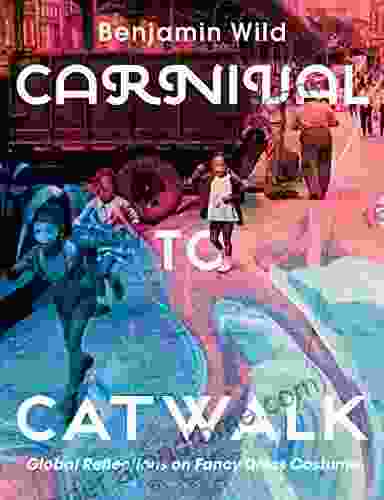 Carnival to Catwalk: Global Reflections on Fancy Dress Costume