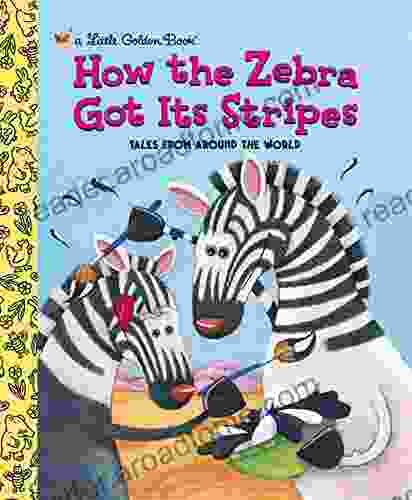 How the Zebra Got Its Stripes (Little Golden Book)