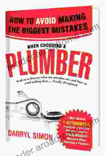 How To AVOID Making The BIGGEST Mistakes When Choosing The Right Plumber