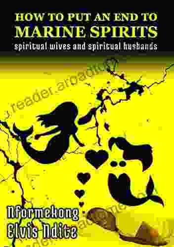 Ho To Put An End To Marine Spirits: Spiritual Wives And Spiritual Husbands