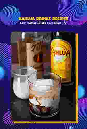 Kahlua Drinks Recipes: Tasty Kahlua Drinks You Should Try: Kahlua Drinks