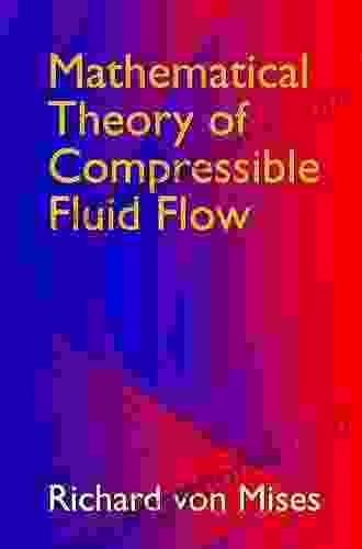 Mathematical Theory Of Compressible Fluid Flow (Dover Civil And Mechanical Engineering)