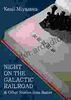 Night on the Galactic Railroad and Other Stories from Ihatov (Modern Japanese Classics)