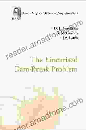 Linearised Dam Break Problem The (Series On Analysis Applications And Computation 8)