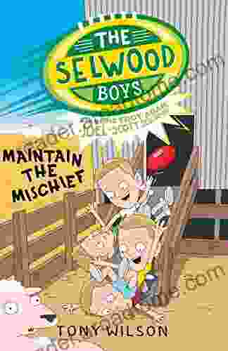 Maintain The Mischief (The Selwood Boys #4)