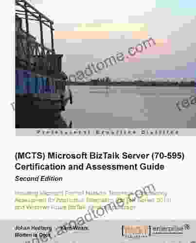 (MCTS) Microsoft BizTalk Server (70 595) Certification And Assessment Guide : Second Edition