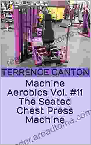 Machine Aerobics Vol #11 The Seated Chest Press Machine