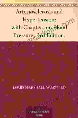 Arteriosclerosis And Hypertension: With Chapters On Blood Pressure 3rd Edition