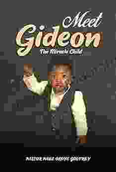 Meet Gideon: The Miracle Child