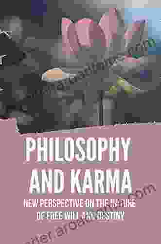 Philosophy And Karma: New Perspective On The Nature Of Free Will And Destiny: Mingling Of Stoicism