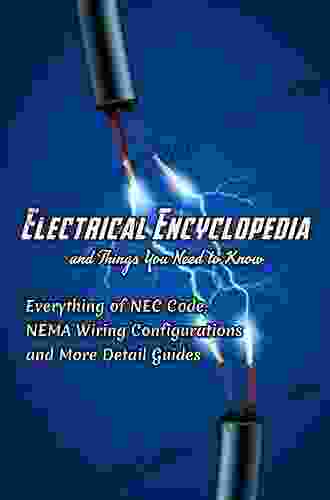 Notes for Electrical Encyclopedia: Everything about NEC Code NEMA Wiring Configurations and Detail Instructions You Need to Know