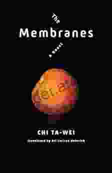 The Membranes: A Novel (Modern Chinese Literature From Taiwan)