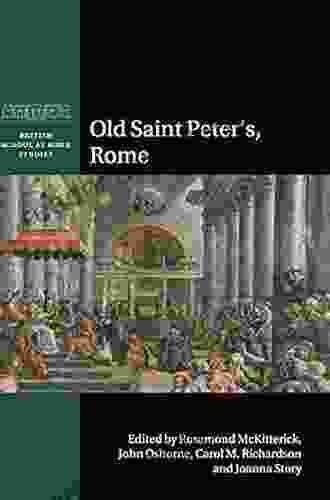 Old Saint Peter S Rome (British School At Rome Studies)