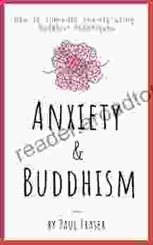 Anxiety Buddhism: How To Completely Eliminate Anxiety With One Of The Best Meditation For Anxiety Meditation For Anxiety