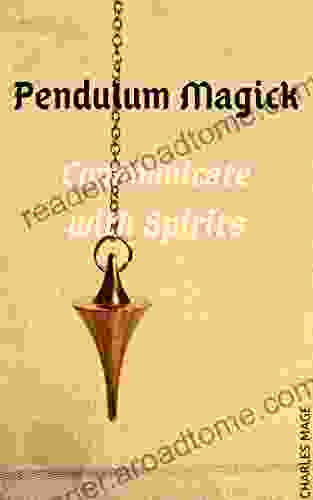 Pendulum Magick: Communicate With Spirits