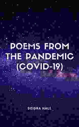 Poems From The Pandemic (COVID 19)