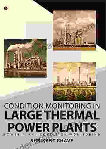 Condition Monitoring In Large Thermal Power Plants : Power Plant Condition Monitoring