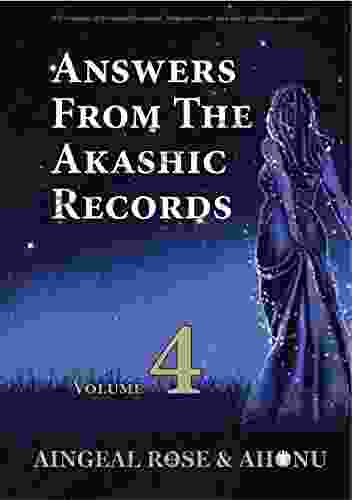 Answers From The Akashic Records Vol 4: Practical Spirituality for a Changing World (Answers From The Akashic Records Series)