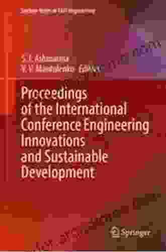 Proceedings Of The International Conference Engineering Innovations And Sustainable Development (Lecture Notes In Civil Engineering 210)