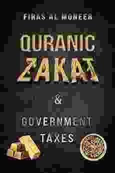 Qur Anic Zakat Government Taxes (Firas Al Moneer English Collection 1)