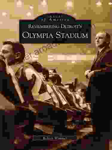 Remembering Detroit s Olympia Stadium (Images of America)