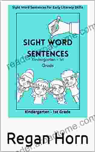 Sight Word Sentences For Early Literacy Skills: Kindergarten 1st Grade