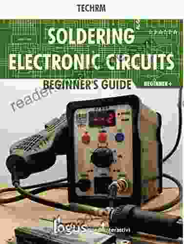 Soldering Electronic Circuits: Beginner S Guide (Maker 2)