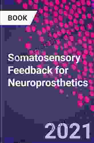 Somatosensory Feedback for Neuroprosthetics