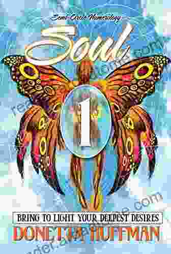 Soul 1: BRING TO LIGHT YOUR DEEPEST DESIRES