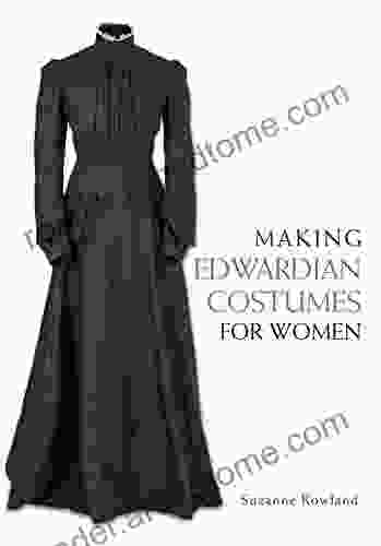 Making Edwardian Costumes For Women