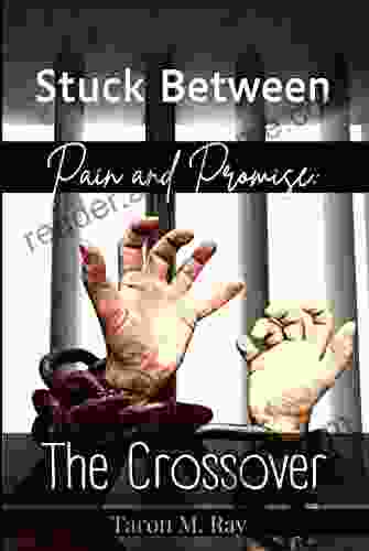 Stuck Between Pain and Promise: The Crossover