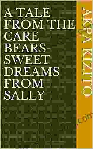 A Tale From The Care Bears Sweet Dreams From Sally
