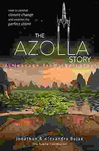 The Azolla Story: A Message From The Future