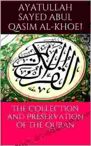 The Collection And Preservation Of The Quran