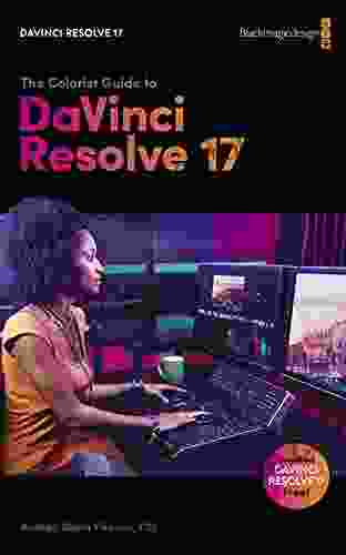 The Colorist Guide To DaVinci Resolve 17