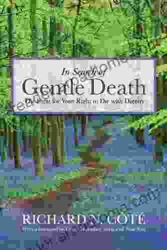 In Search of Gentle Death: The Fight for Your Right to Die With Dignity