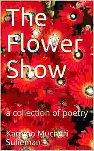 The Flower Show: a collection of poetry