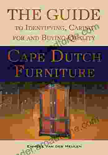 The Guide To Identifying Caring For And Buying Quality Cape Dutch Furniture