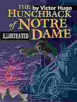 The Hunchback Of Notre Dame By Victor Hugo Illustrated