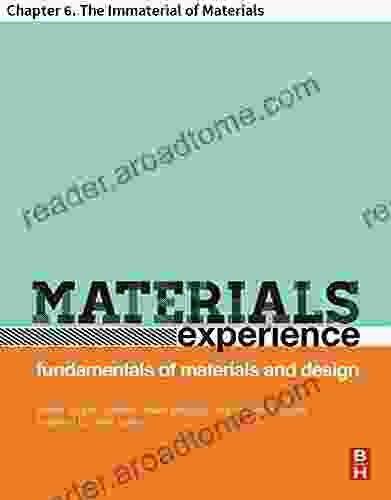 Materials Experience: Chapter 6 The Immaterial Of Materials