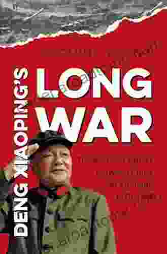 Deng Xiaoping S Long War: The Military Conflict Between China And Vietnam 1979 1991 (New Cold War History)