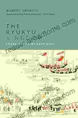 The Ryukyu Kingdom: Cornerstone Of East Asia