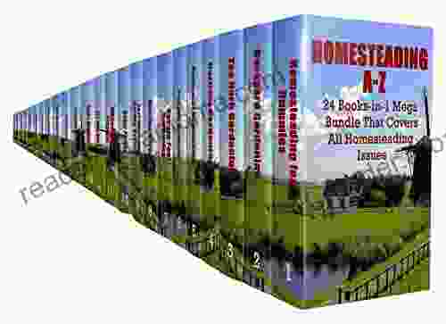 Homesteading A Z: 24 In 1 Mega Bundle That Covers All Homesteading Issues