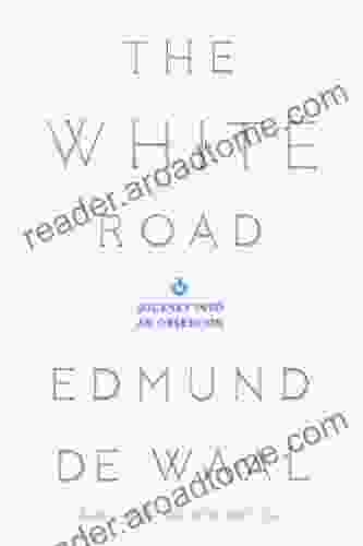 The White Road: Journey into an Obsession