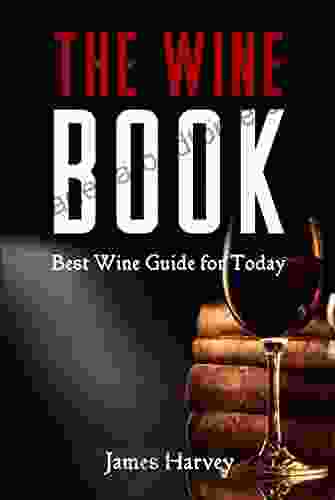 THE WINE BOOK: Best Wine Guide For Today