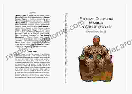 Ethical Decision Making In Architecture: Theories Methods Case Studies Applied Ethics Anecdotes (Professional Ethics 1)