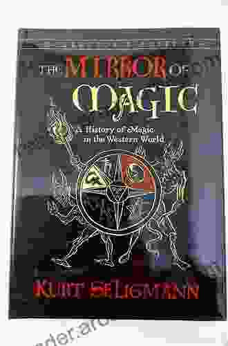 The Mirror of Magic: A History of Magic in the Western World